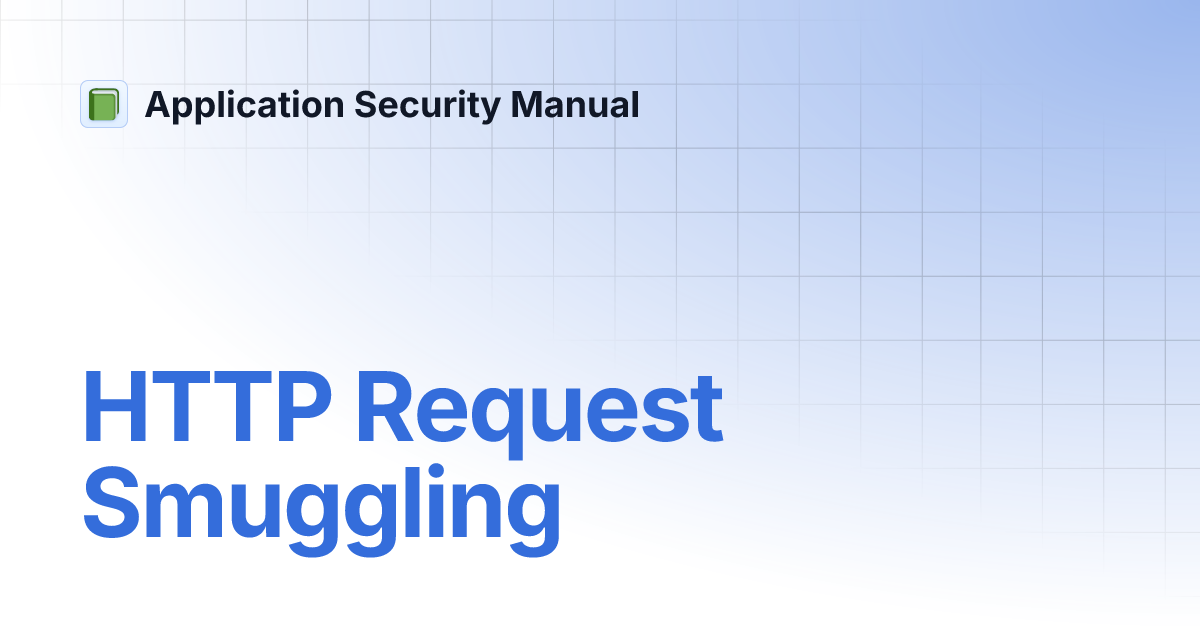 HTTP Request Smuggling | Application Security Manual